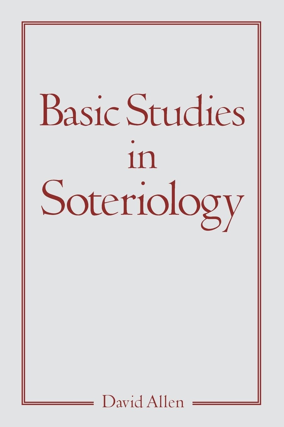 Basic Studies in Soteriology,Used
