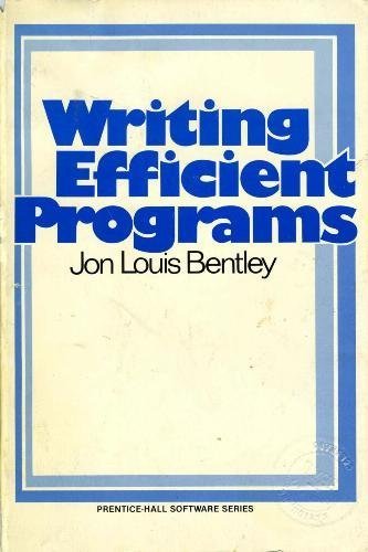 Writing Efficient Programs (Prenticehall Software Series)