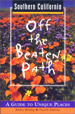 Southern California: Off the Beaten Path : A Guide to Unique Places,Used