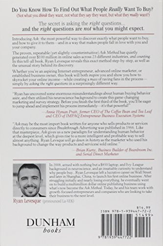 Ask: The Counterintuitive Online Formula To Discover Exactly What Your Customers Want To Buy...Create A Mass Of Raving Fans