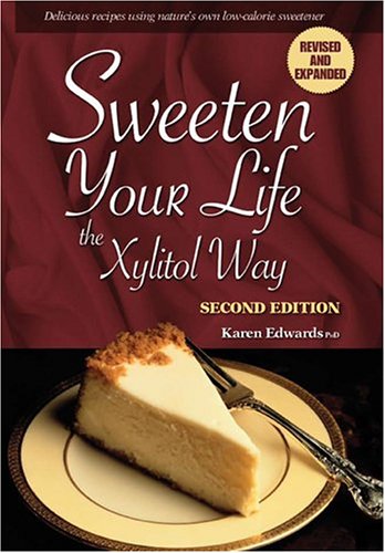 Sweeten Your Life The Xylitol Way,Used