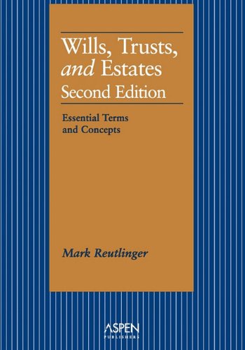 Wills, Trusts, and Estates: Essential Terms and Concepts (Essentials for Law Students),Used