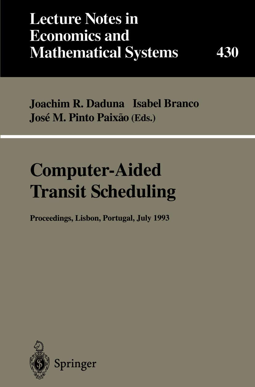 ComputerAided Transit Scheduling: Proceedings of the Sixth International Workshop on ComputerAided Scheduling of Public Transp,Used