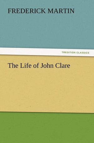 The Life of John Clare,Used