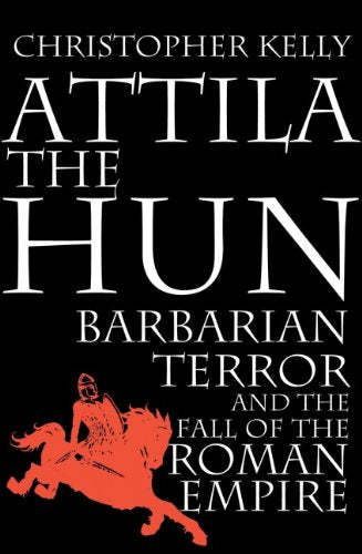 Attila the Hun: Barbarian Terror and the Fall of the Roman Empire,Used