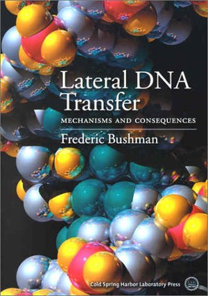 Lateral DNA Transfer: Mechanisms and Consequences,Used