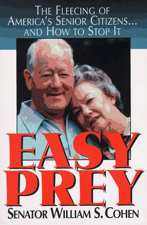 Easy Prey: The Fleecing of America's Senior Citizens,Used
