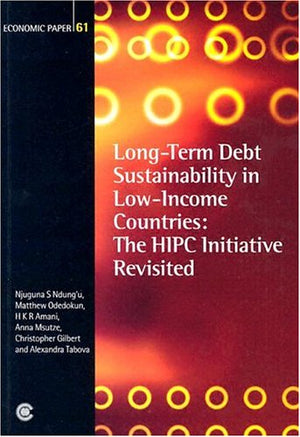 Longterm Debt Sustainability In Lowincome Countries: The Hipc Initiative Revisited (Economic Paper Series),Used
