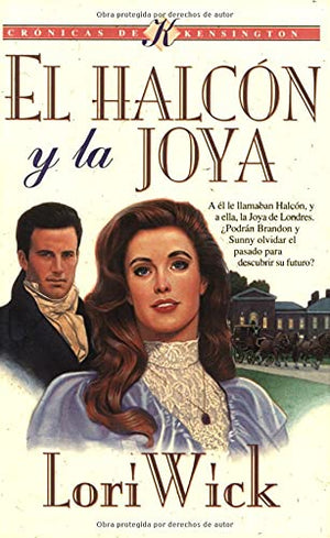 El Halcon Y La Joya: The Hawk And The Jewel (Kensington Chronicles #1)