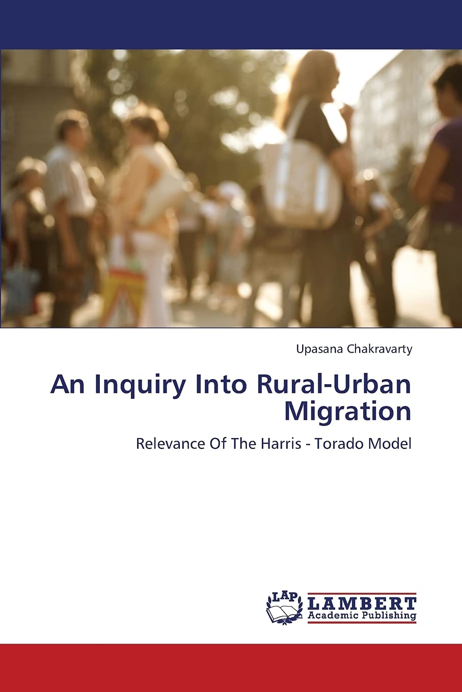 An Inquiry Into RuralUrban Migration: Relevance Of The Harris  Torado Model,Used