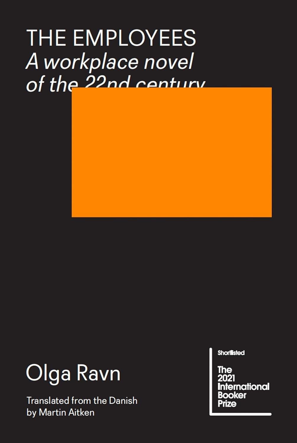The Employees: A Workplace Novel Of The 22Nd Century