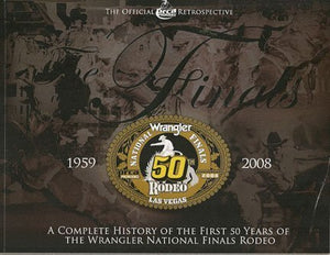 The Finals: A Complete Guide of the First 50 Years of the Wrangler National Finals Rodeo,Used