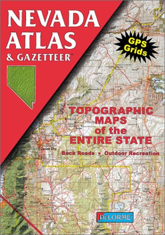Nevada Atlas & Gazetteer (Delorme Atlas & Gazetteer),Used