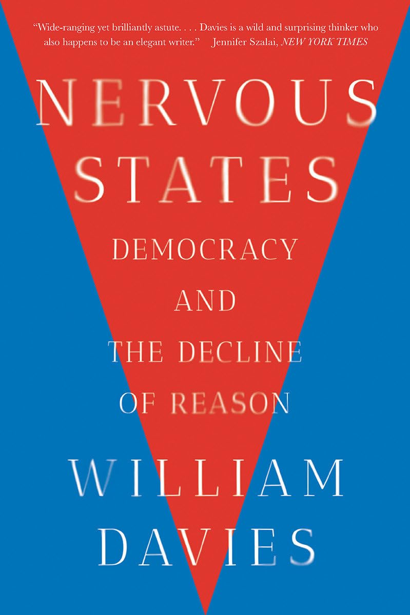 Nervous States: Democracy and the Decline of Reason,Used