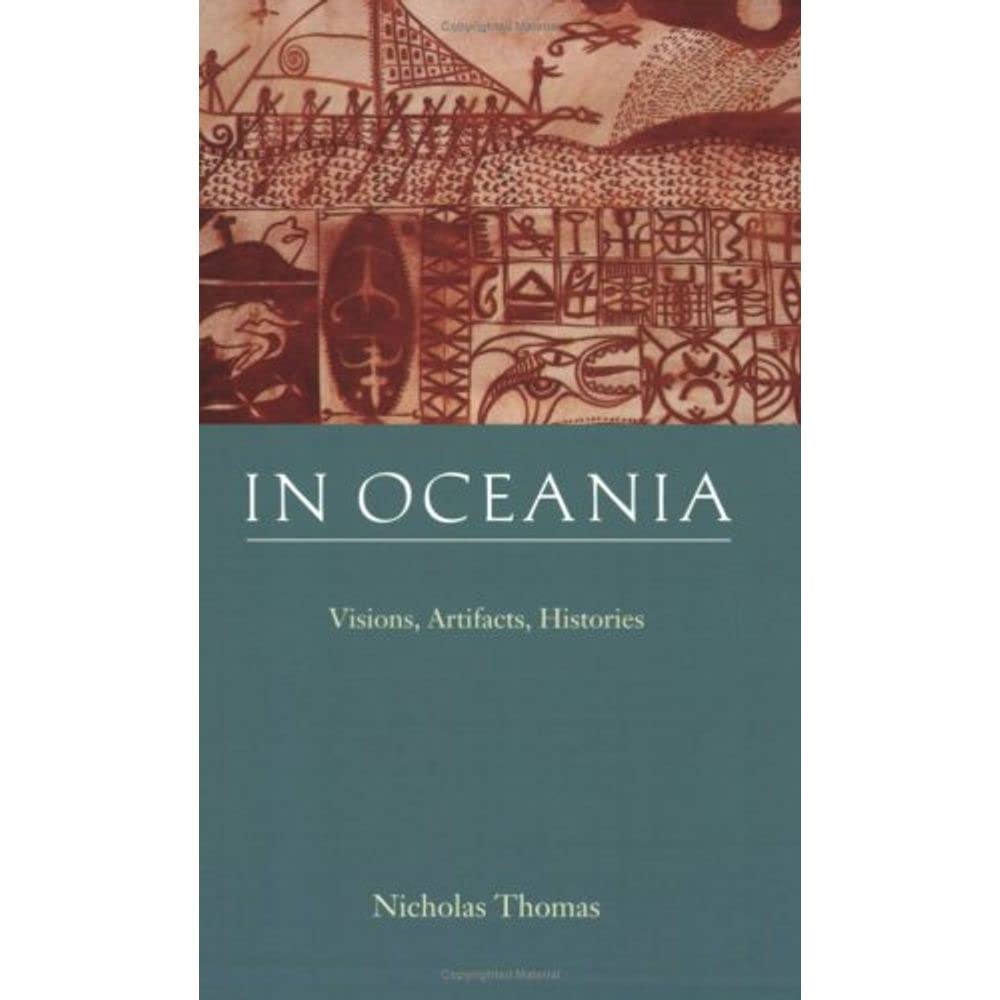 In Oceania: Visions, Artifacts, Histories,New