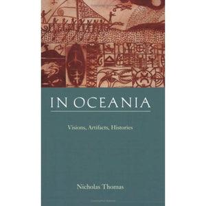 In Oceania: Visions, Artifacts, Histories,New