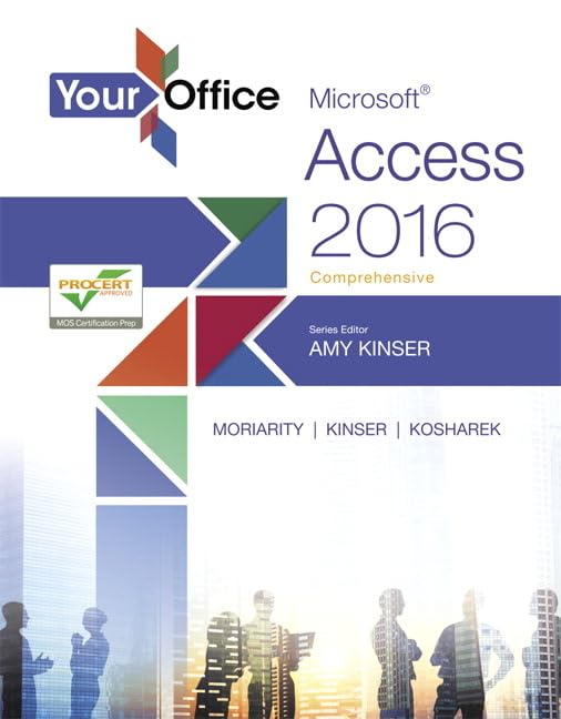 Your Office: Microsoft Access 2016 Comprehensive (Your Office for Office 2016 Series),New