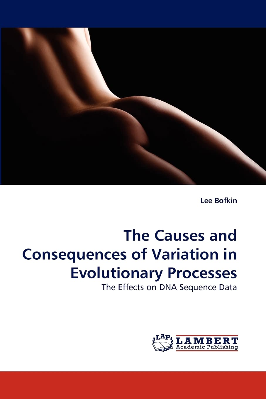 The Causes and Consequences of Variation in Evolutionary Processes: The Effects on DNA Sequence Data,Used