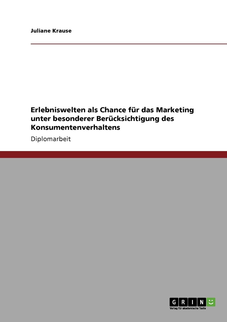 Erlebniswelten Als Chance Fr Das Marketing Unter Besonderer Bercksichtigung Des Konsumentenverhaltens (German Edition),Used