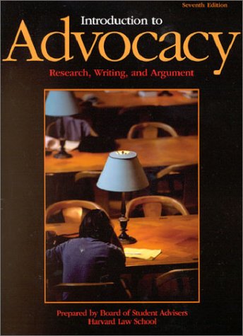 Introduction to Advocacy: Research, Writing and Argument (7th Edition) (University Casebook Series),Used