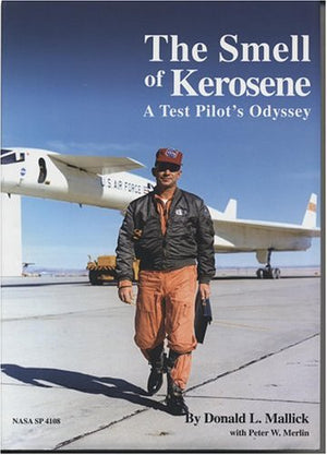 The Smell of Kerosene: A Test Pilot's Odyssey (NASA SP),Used