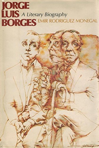 Jorge Luis Borges: A Literary Biography,New