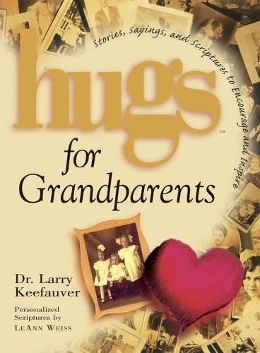 Hugs for Grandparents: Stories, Sayings, and Scriptures to Encourage and Inspire (Hugs Series),Used