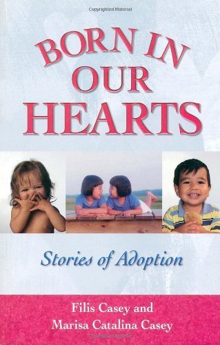 Born In Our Hearts: Stories Of Adoption