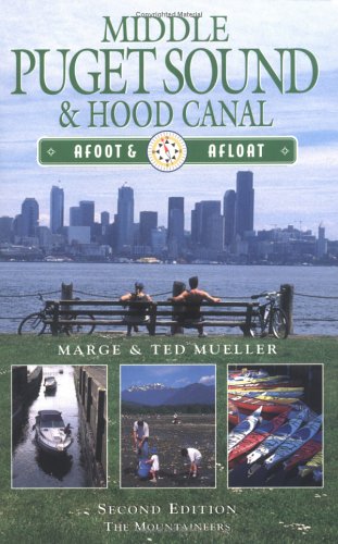 Middle Puget Sound and Hood Canal: Afoot & Afloat (Afoot and Afloat Series),Used