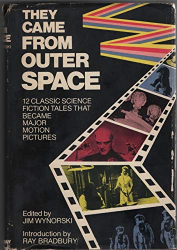 They Came from Outer Space: 12 Classic Science Fiction Tales That Became Major Motion Pictures,Used