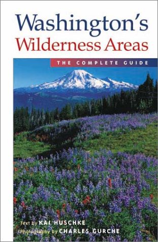 Washington's Wilderness Areas: The Complete Guide,Used