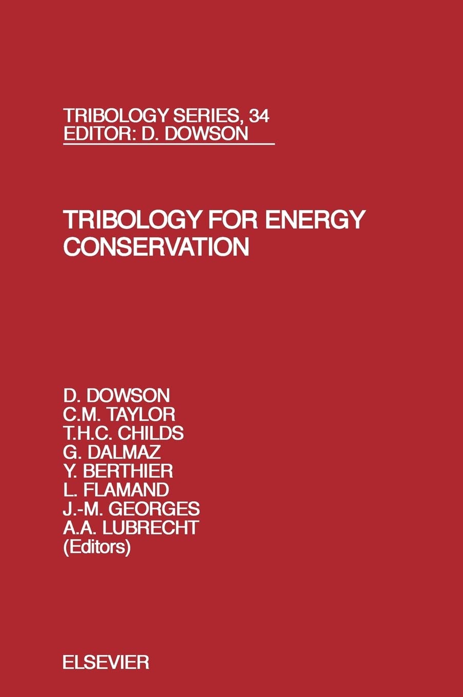 Tribology For Energy Conservation (Volume 34) (Tribology And Interface Engineering, Volume 34),New