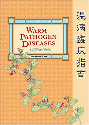 Warm Pathogen Diseases: A Clinical Guide (Revised Edition),Used