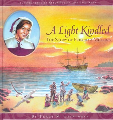 A Light Kindled: The Story of Priscilla Mullins,Used