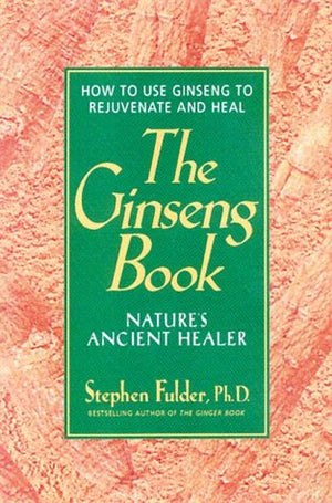The Ginseng Book Nature's Ancient Healer,Used