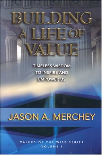 Building a Life of Value: Timeless Wisdom to Inspire and Empower Us (Values of the Wise, Vol. 1),Used