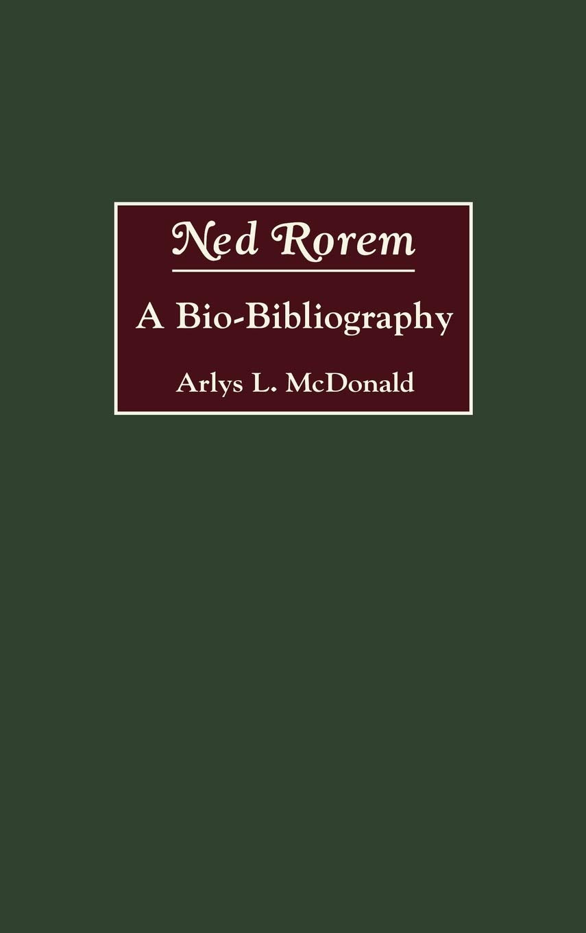 Ned Rorem: A Biobibliography (Biobibliographies In Music)