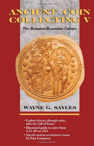 Ancient Coin Collecting V: The Romaion/Byzantine Culture