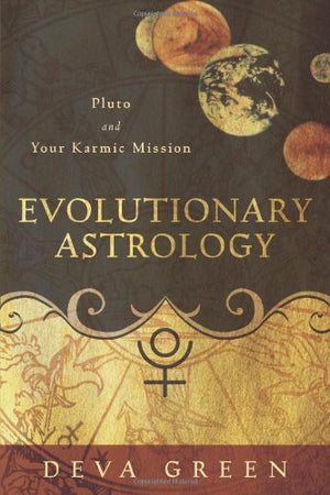 Evolutionary Astrology: Pluto and Your Karmic Mission,New