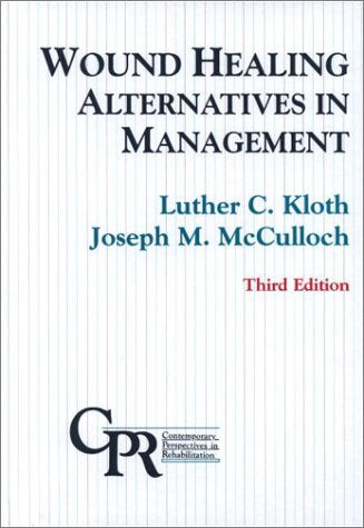 Wound Healing: Alternatives In Management (Contemporary Perspectives In Rehabilitation)-used