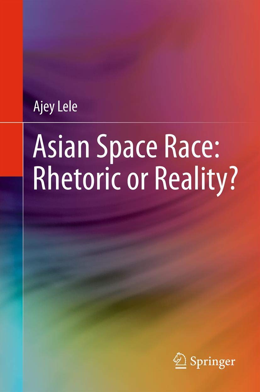 Asian Space Race: Rhetoric or Reality?,Used