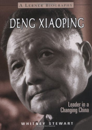 Deng Xiaoping: Leader In A Changing China (Lerner Biography),New