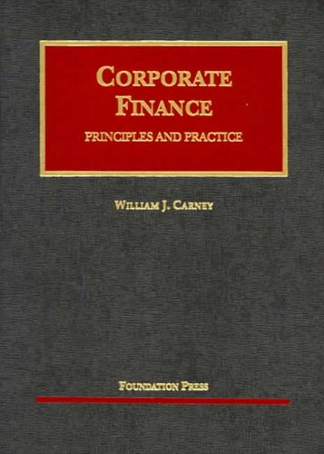 Corporate Finance: Principles and Practice (University Casebook Series),Used