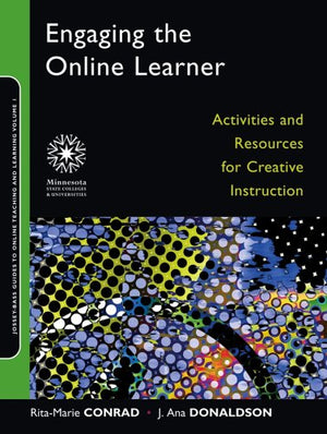 Engaging the Online Learner: Activities and Resources for Creative Instruction (JosseyBass Guides to Online Teaching and Learni,Used