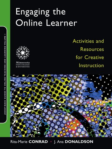 Engaging the Online Learner: Activities and Resources for Creative Instruction (JosseyBass Guides to Online Teaching and Learni,Used