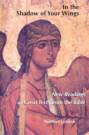 In The Shadow Of Your Wings: New Readings Of Great Texts From The Bible,New