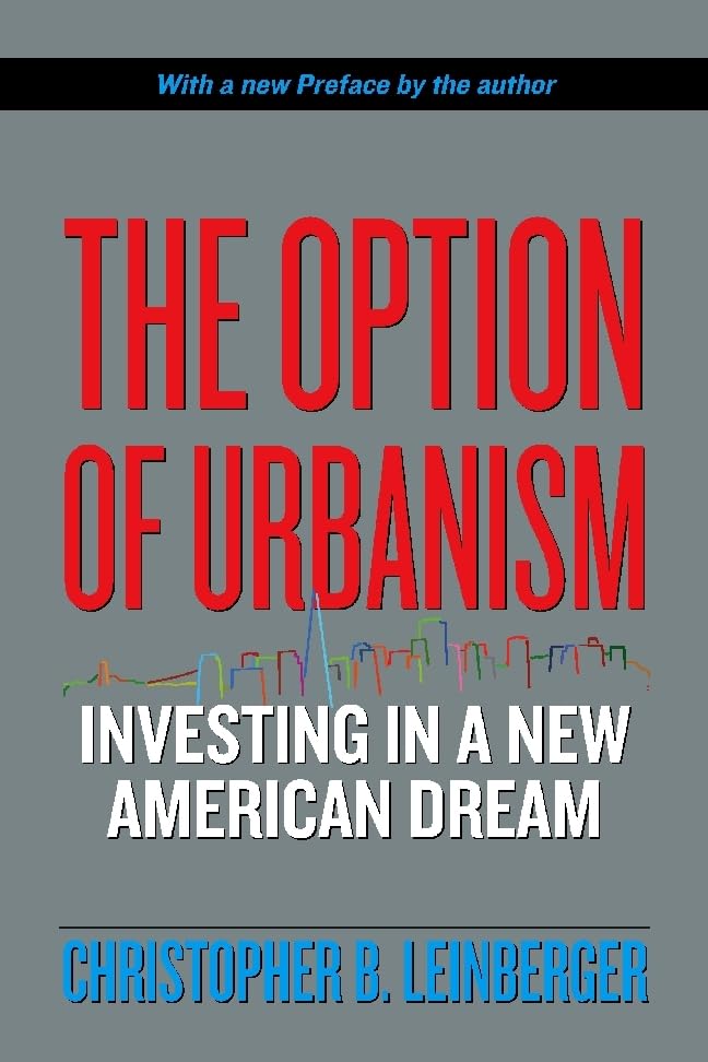 The Option of Urbanism: Investing in a New American Dream,Used