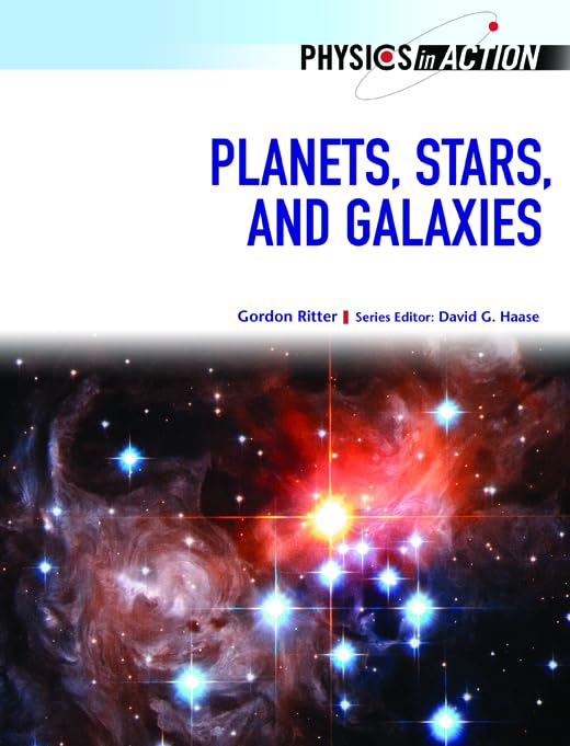 Planets, Stars, and Galaxies (Physics in Action (Chelsea House)),Used