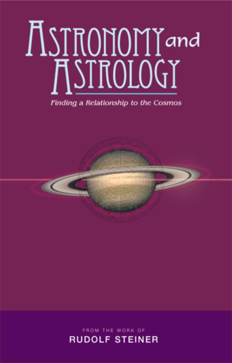 Astronomy and Astrology: Finding a Relationship to the Cosmos,New