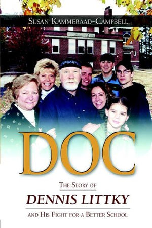 Doc: The Story Of Dennis Littky And His Fight For A Better School,New
